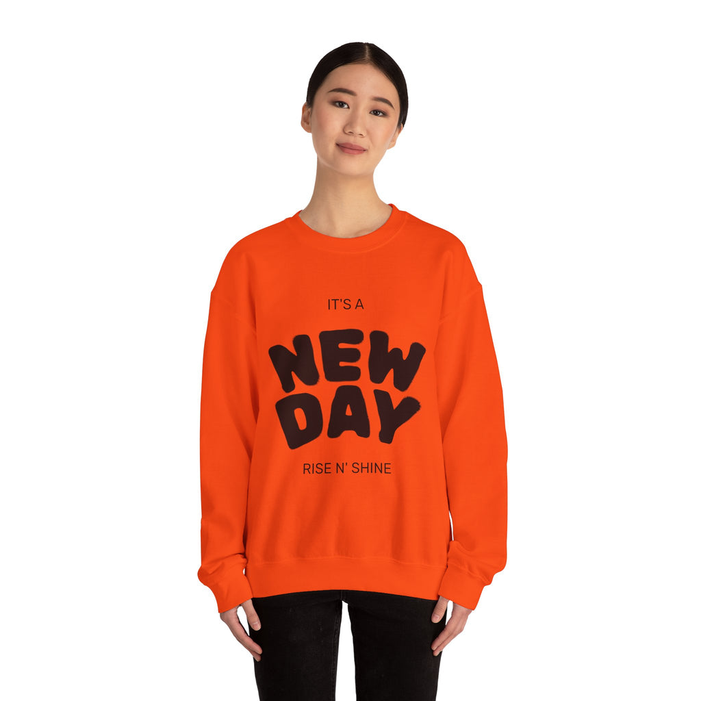 New Day Crewneck Sweatshirt — "It's a New Day, Rise N' Shine" Inspirational Pullover