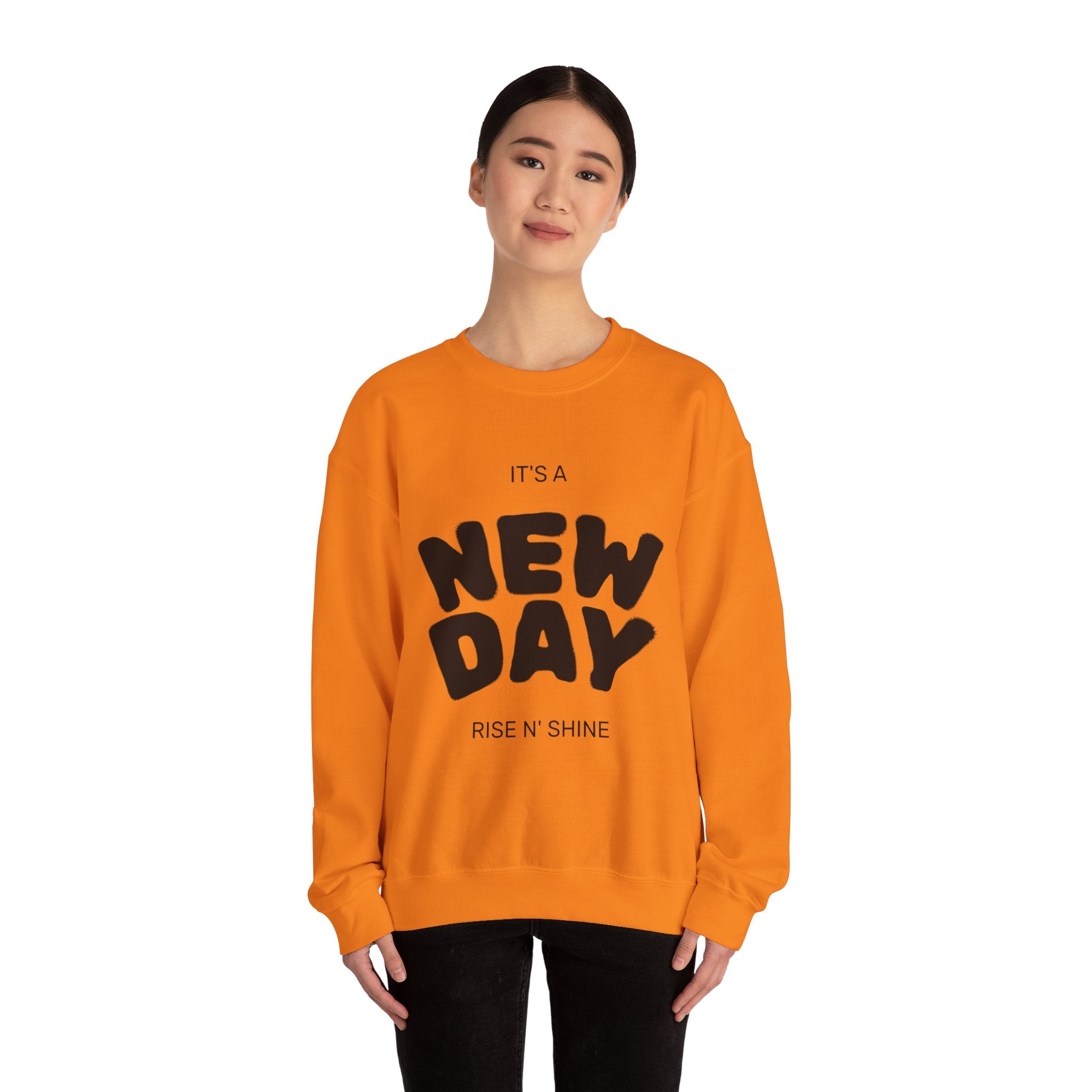 New Day Crewneck Sweatshirt — "It's a New Day, Rise N' Shine" Inspirational Pullover