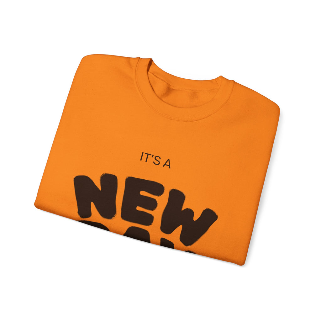 New Day Crewneck Sweatshirt — "It's a New Day, Rise N' Shine" Inspirational Pullover