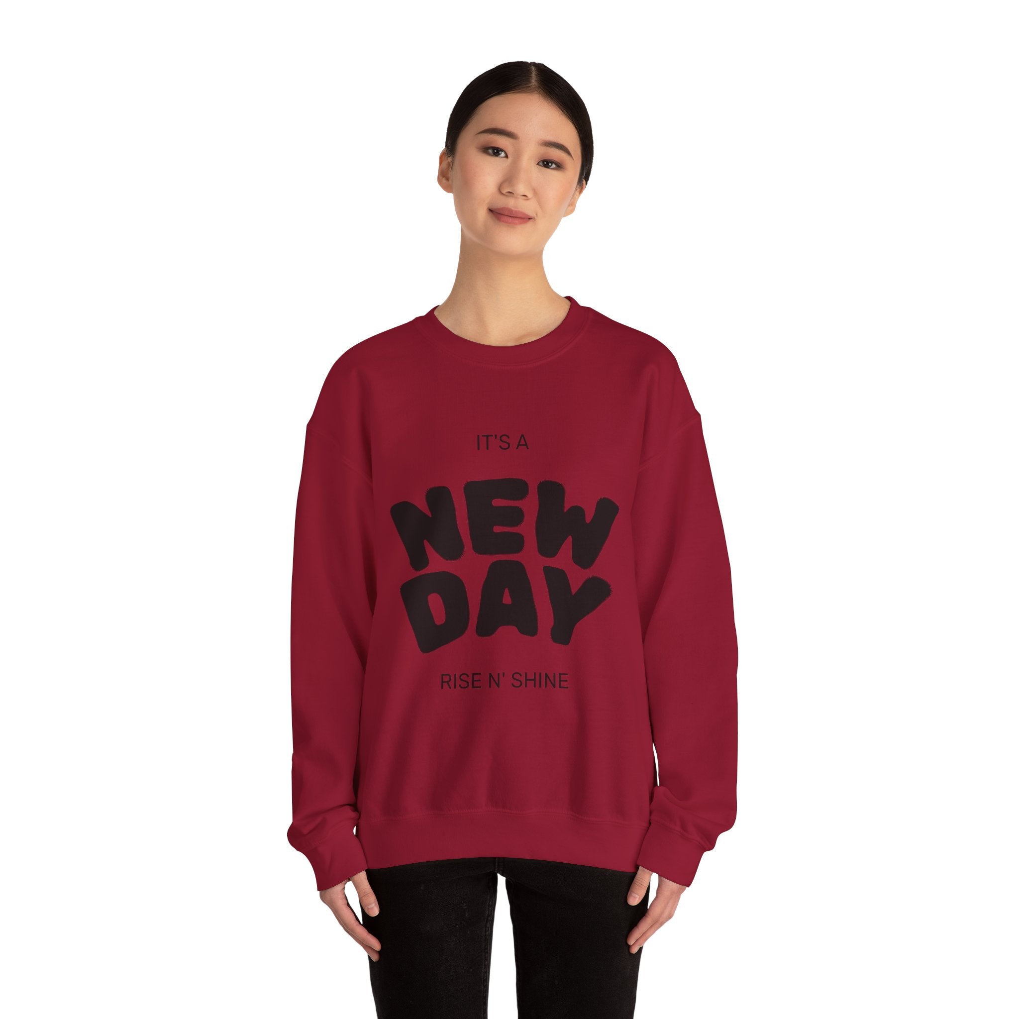 New Day Crewneck Sweatshirt — "It's a New Day, Rise N' Shine" Inspirational Pullover